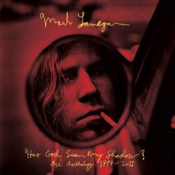 Mark Lanegan : Has God Seen My Shadow ? An Anthology 1989-2011